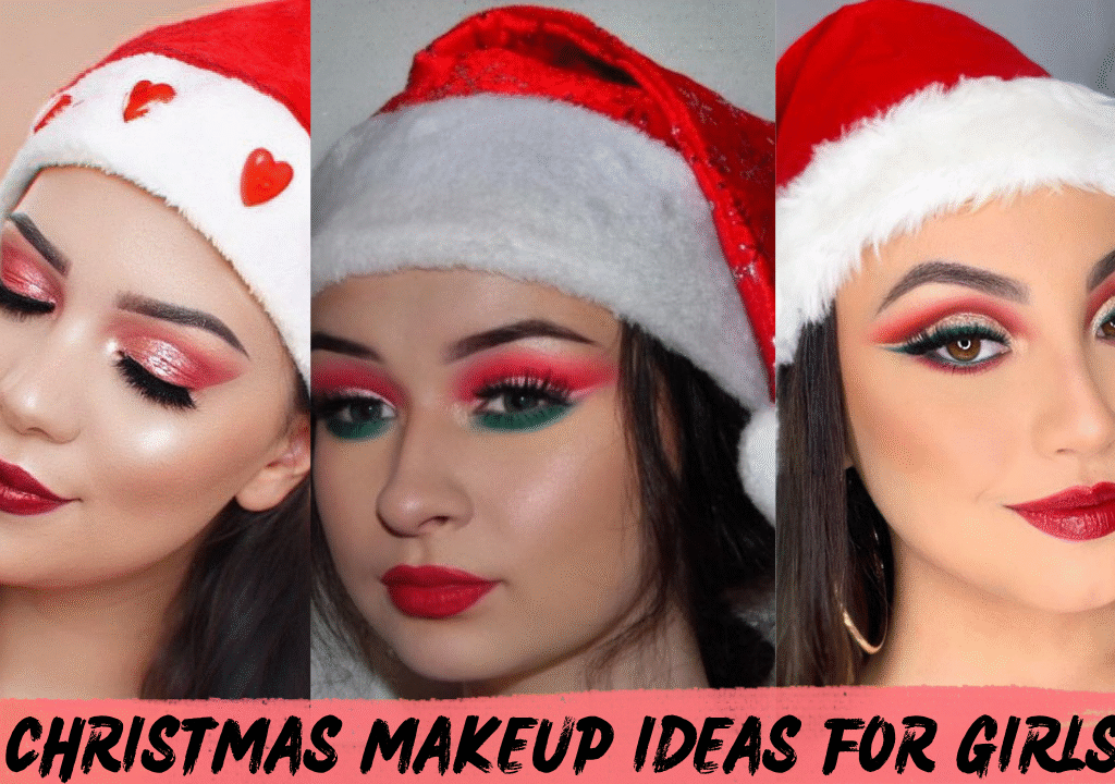 Christmas Makeup Ideas for Girls