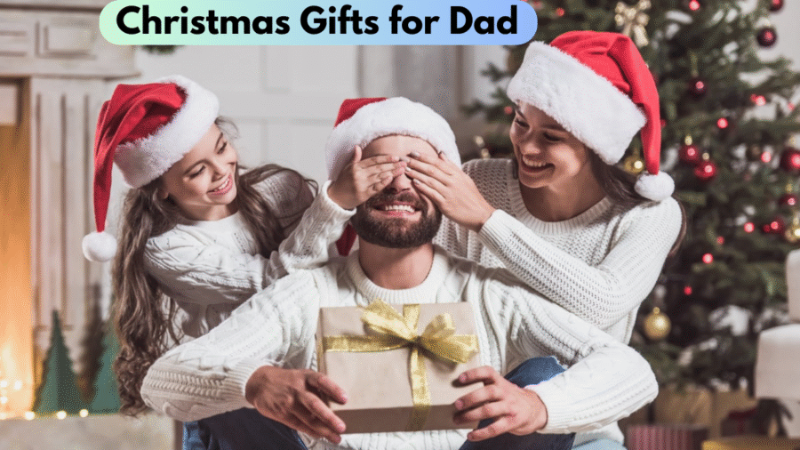 Christmas Gifts for Dad