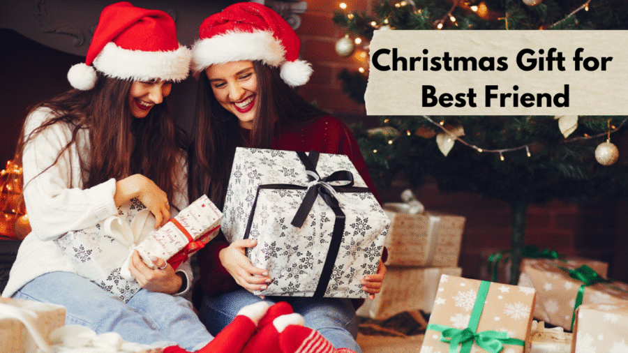 Christmas Gift Ideas for Best Friend