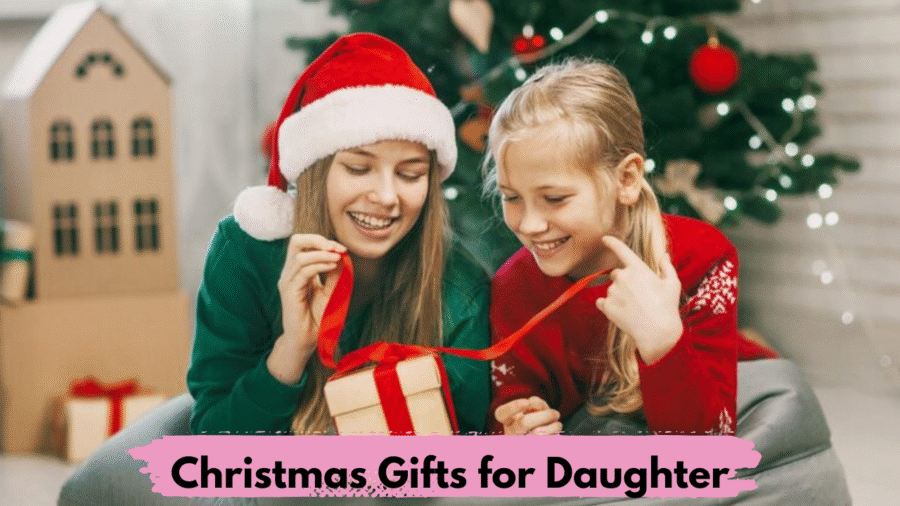 Christmas Gifts for Daughter
