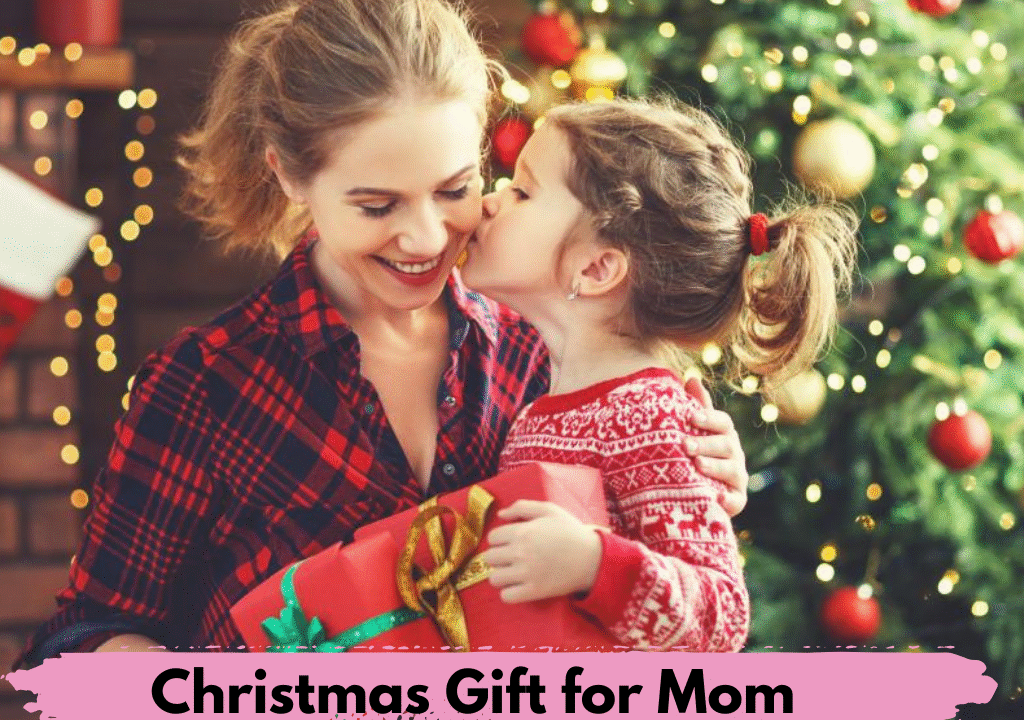 Christmas Gift for Mom
