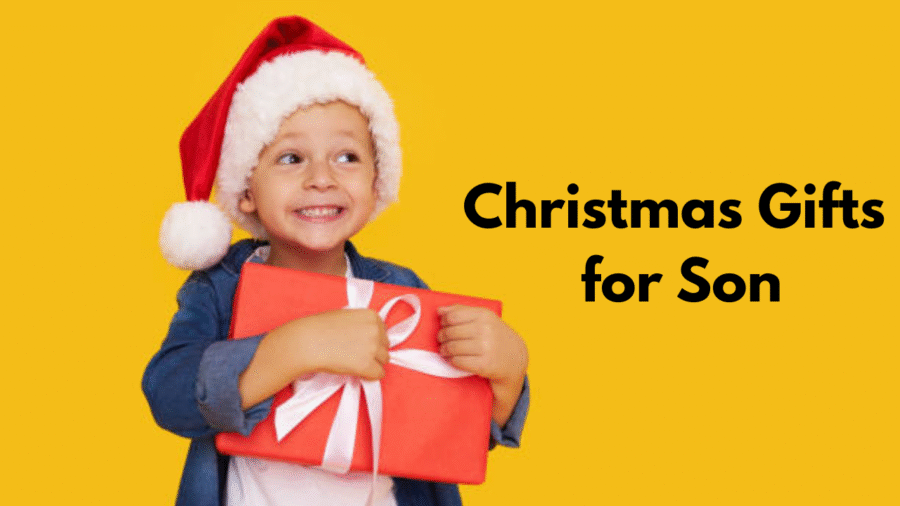 Best Christmas Gifts for Son