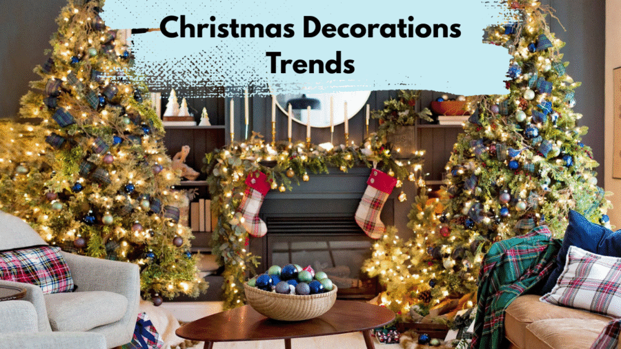 Christmas Decorations Trends