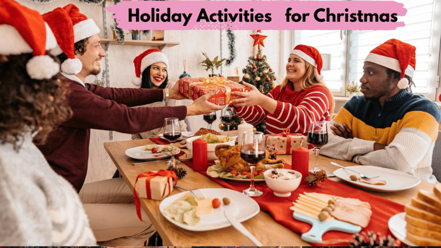 Holiday Activities Ideas for Christmas 2025