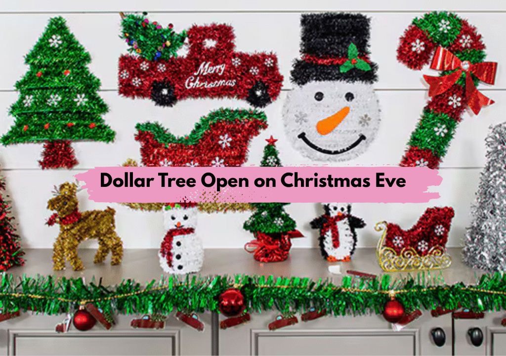 Dollar Tree Open on Christmas Eve