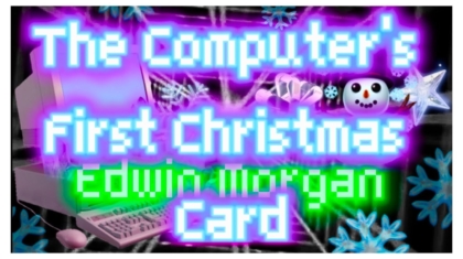 The Computer’s First Christmas Card by Edwin Morgan