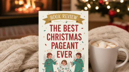 Book Review The Best Christmas Pageant Ever