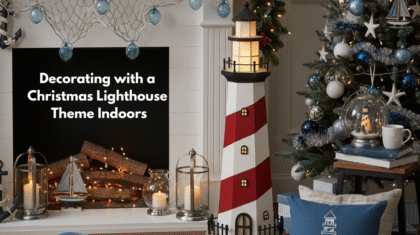 Decorating with a Christmas Lighthouse Theme Indoors