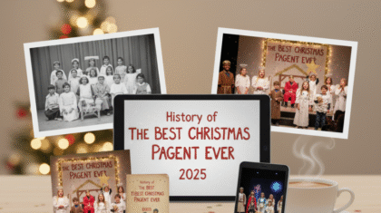 History of The Best Christmas Pageant Ever 2025